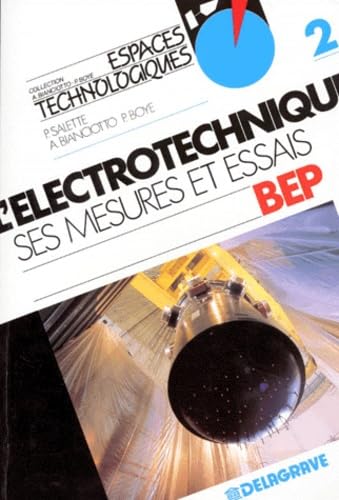 L'Electrotechnique, ses mesures et essais : classes de BEP. Vol. 2 Books