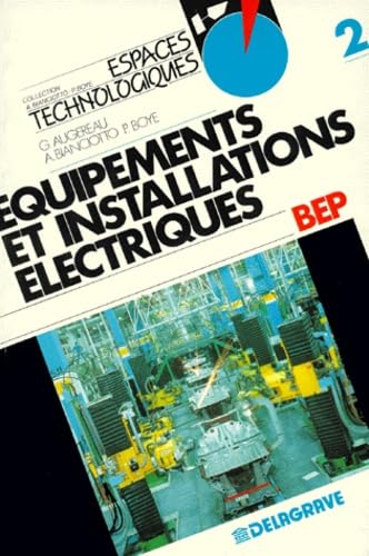 Equipements et installations électriques, terminale professionnelle BEP : livre de l'élève. Vol. 2 Books