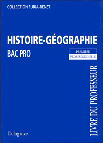 Histoire-géographie, baccalauréat professionnel, classe de première : livre du professeur Books
