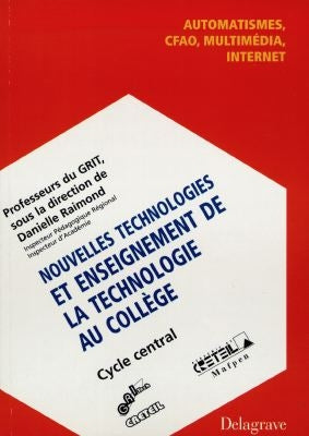 Nouvelles technologies et enseignement de la technologie au collège : cycle central book
