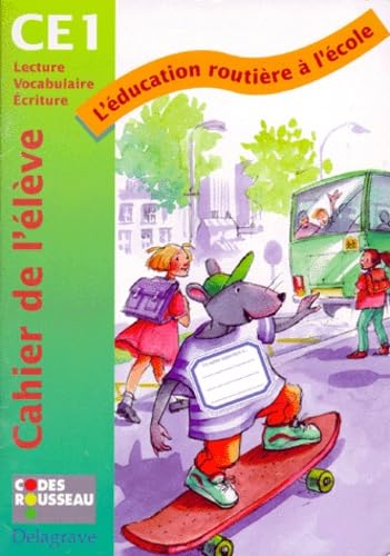 L'éducation routière à l'école, CE1. Cahier de l'élève book