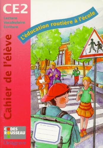 L'éducation routière à l'école, CE2. Cahier de l'élève Books