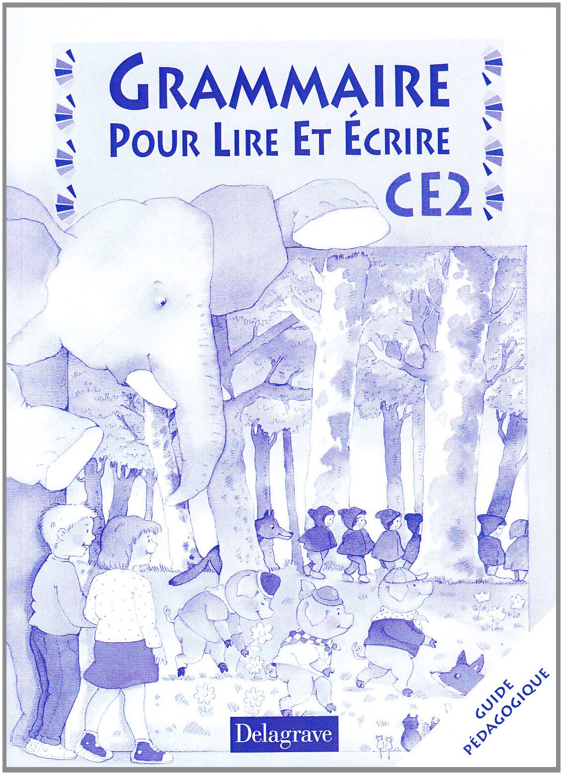 Grammaire pour lire et écrire : Français, CE2 (Guide pédagogique) book