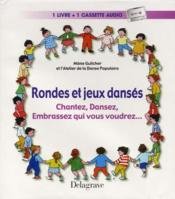 Rondes et jeux dansés: "Chantez, dansez, embrassez qui vous voudrez" Books