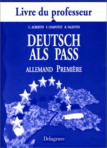 Allemand Première : Deutsch als pass, livre du professeur book