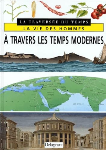 La vie des hommes à travers les temps modernes book