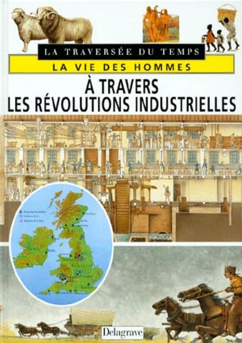 La vie des hommes à travers les révolutions industrielles book