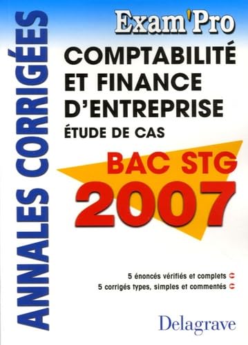 Comptabilité et finance d'entreprise, étude de cas Bac STG: Annales corrigées book
