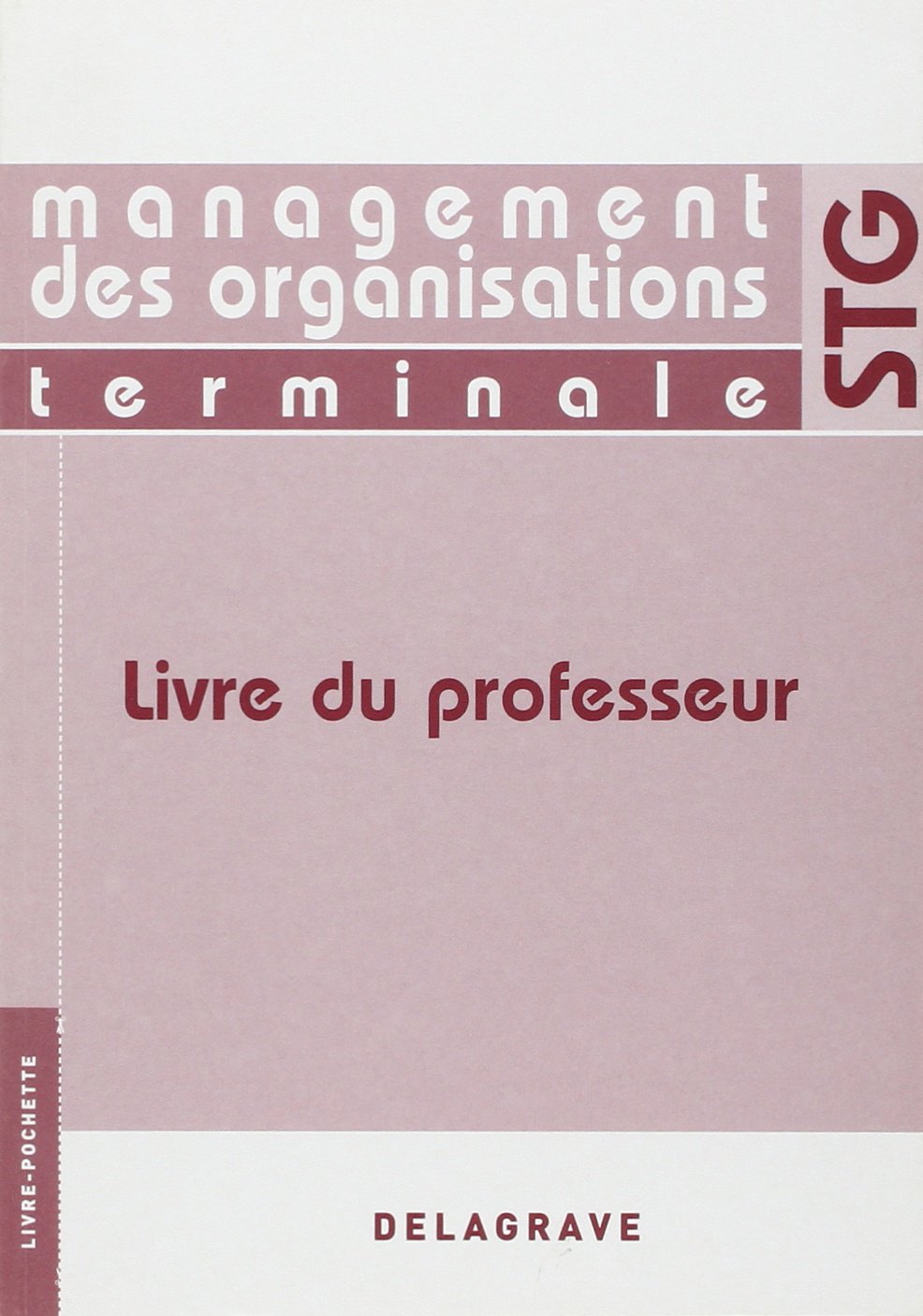 Management des organisations Tle STG: Livre du professeur book
