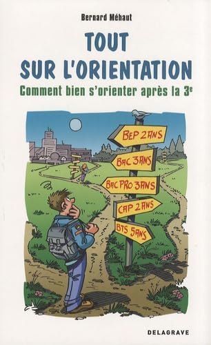 Tout sur l'orientation - Comment bien s'orienter après la 3ème book