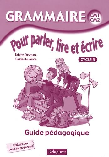 Grammaire pour parler, lire et écrire CM1, CM2 (2009) - Livre du professeur book