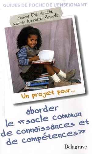 Un projet pour... aborder le "socle commun de connaissances et de compétences" Books
