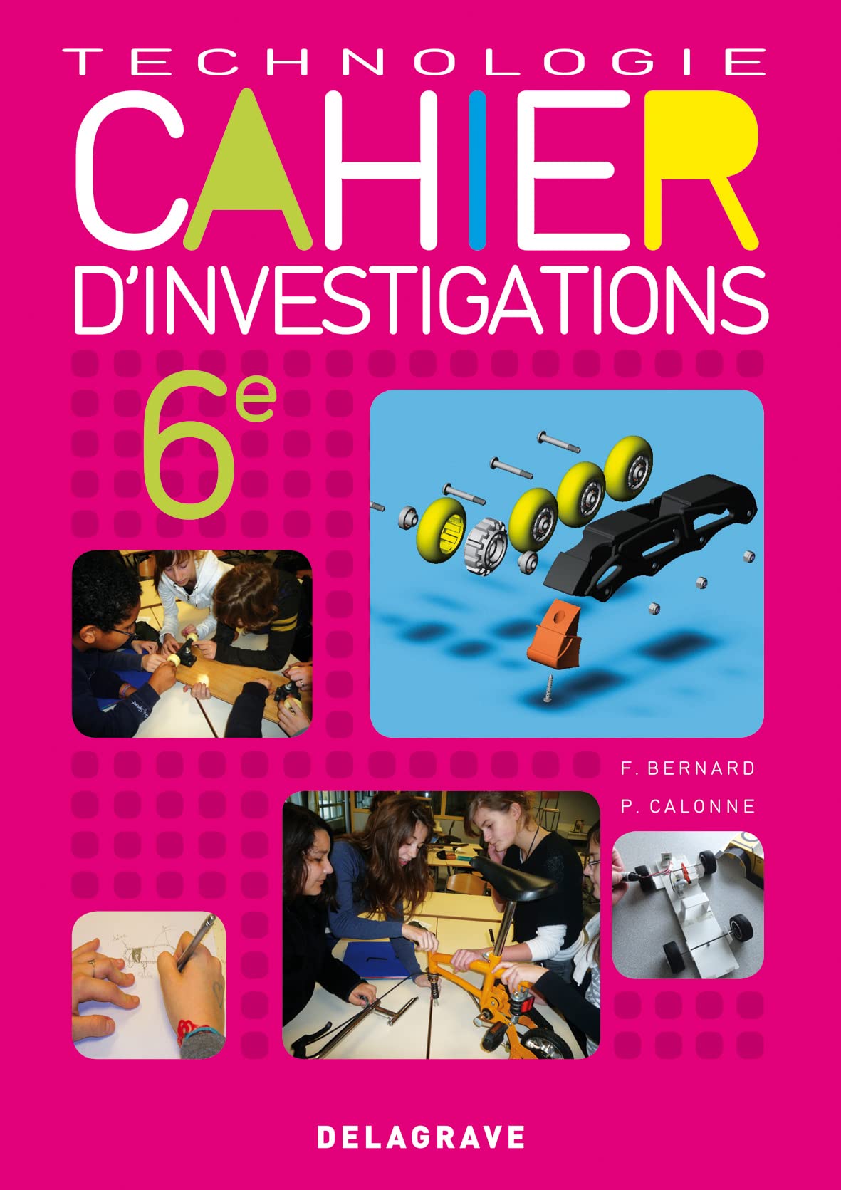 Cahier d'investigations Technologie 6e (2011) - Cahier activités élève book