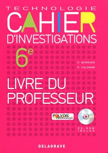 Cahier d'investigations Technologie 6e: Livre du professeur Books