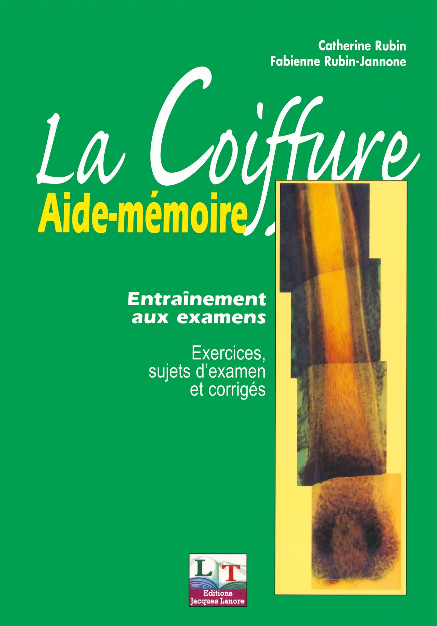 La Coiffure, aide-mémoire : Entraînement aux examens (exercices, sujets d'examens et corrigés) book