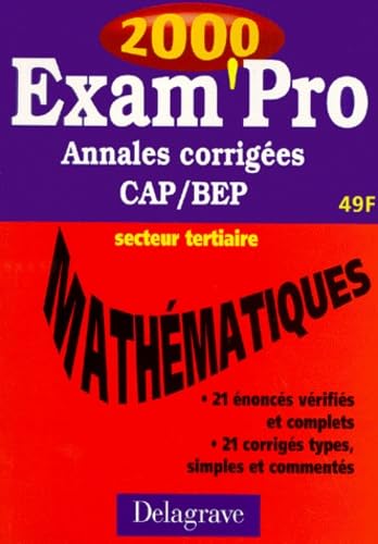 Exam'pro 2000 : mathématiques, annales corrigées, CAP-BEP book