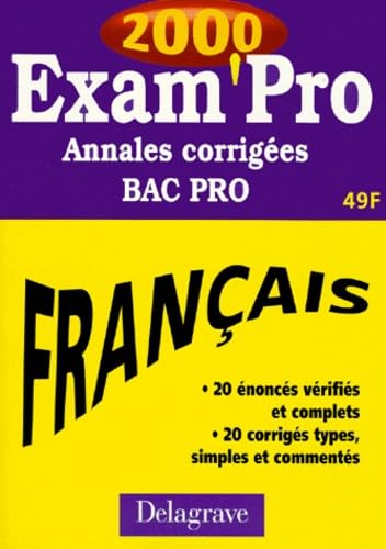 Exam'pro 2000 : français, annales corrigées, BAC Pro book