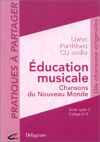 Education musicale : Chansons du Nouveau Monde (1 livre + 1 CD audio) cd
