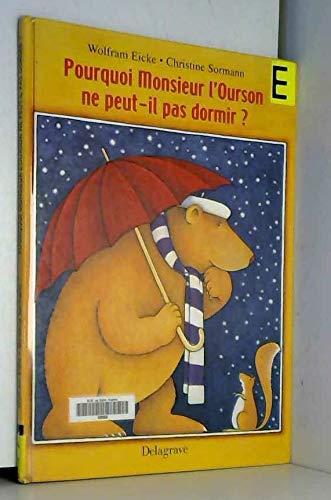 Pourquoi Monsieur L'Ourson Ne Peut-Il Pas Dormir ? Books