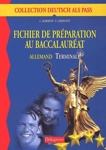Allemand, Terminale : Deutsch als pass, fichier de préparation au baccalauréat book