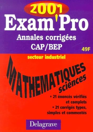 Exam'pro, numéro 13 : annales corrigées, CAP, BEP, industriels, 2001 book