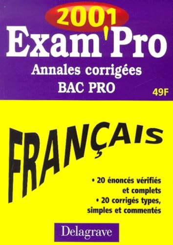 Exam'Pro, numéro 20, 2001 : Annales corrigées, Bac Pro, français book
