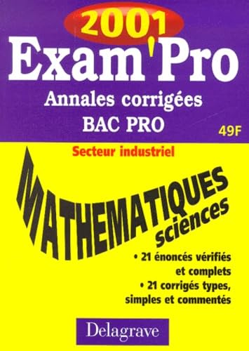 Exam'pro, numéro 23 : annales corrigées, Bac Pro, industriels, 2001 Study Guides