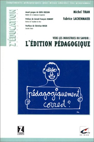 Vers les industries du savoir : l'édition pédagogique book