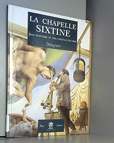 La Chapelle Sixtine. Son Histoire Et Ses Chefs-D'Oeuvre Books