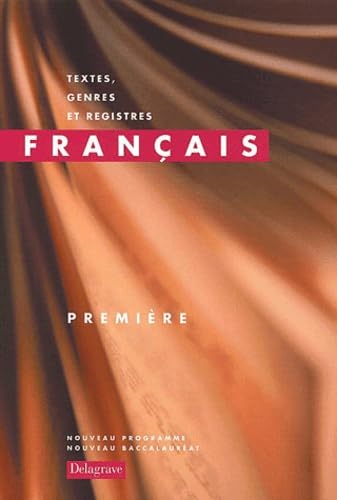 Français : Textes, genres et registres, première book