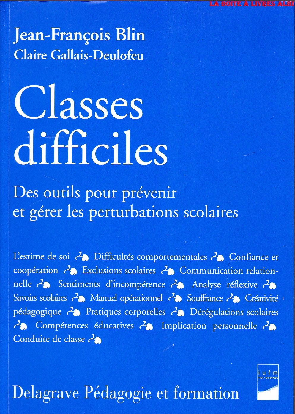 Classes Difficiles. Des Outils Pour Prevenir Et Gerer Les Perturbations Scolaires Books