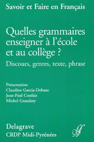 Quelle grammaire enseigner à l'école et au collège ? book