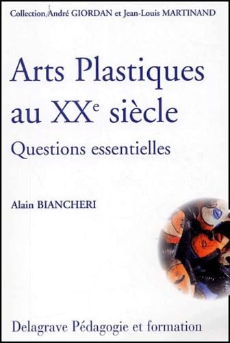 Les Arts Plastiques Au Xxeme Siecle. Questions Essentielles book