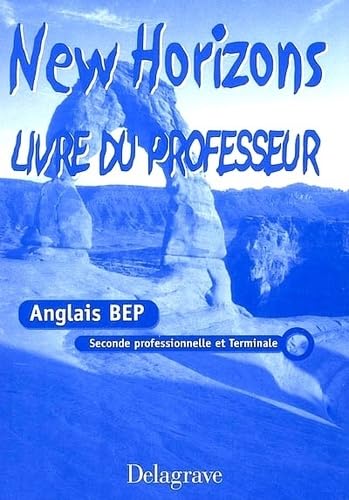 New Horizons : Anglais, 2nde professionnelle, terminale BEP (Corrigés) book
