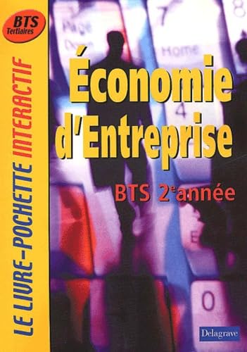 Le Livre-Pochette interactif : Economie d'entreprise, BTS 2ème année (Manuel) book