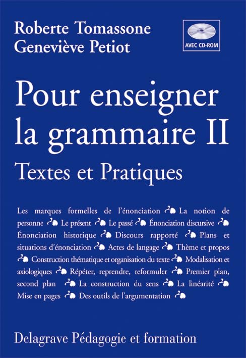 Pour enseigner la grammaire, tome 2 (Textes et pratiques, avec CD-Rom - Guide pédagogique) book