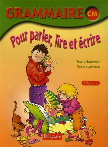Grammaire CM Pour parler, lire et écrire book