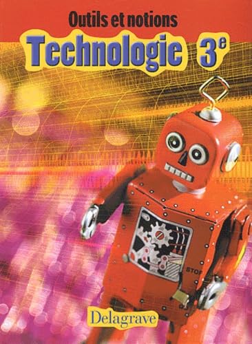 Outils et notions : Technologie, 3e (Livre de l'élève) book
