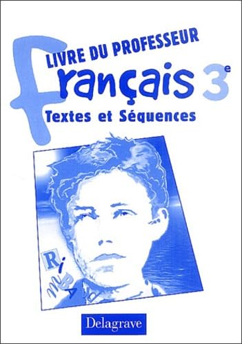 Textes et Séquences : Français, 3e (Livre du professeur) book