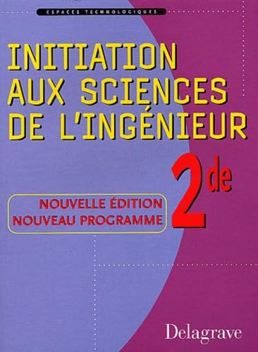 Espaces technologiques : Initiation aux sciences de l'ingénieur, 2nde book