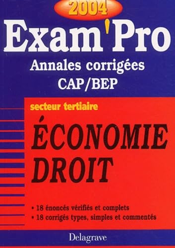Economie Droit secteur tertiaire CAP/BEP: Annales corrigées, Edition 2004 Books