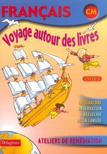 Voyage autour des livres Français CM cycle 3: Livre de l'élève book