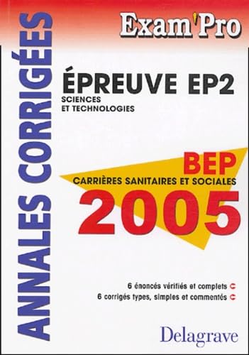 BEP Carrières Sanitaires et sociales, EP2 Sciences et Technologies: Annales corrigées book