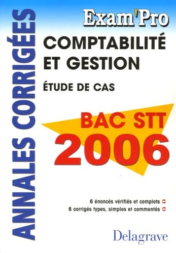 Comptablilité et gestion Bac STT 2006: Etude de cas - Annales corrigées book