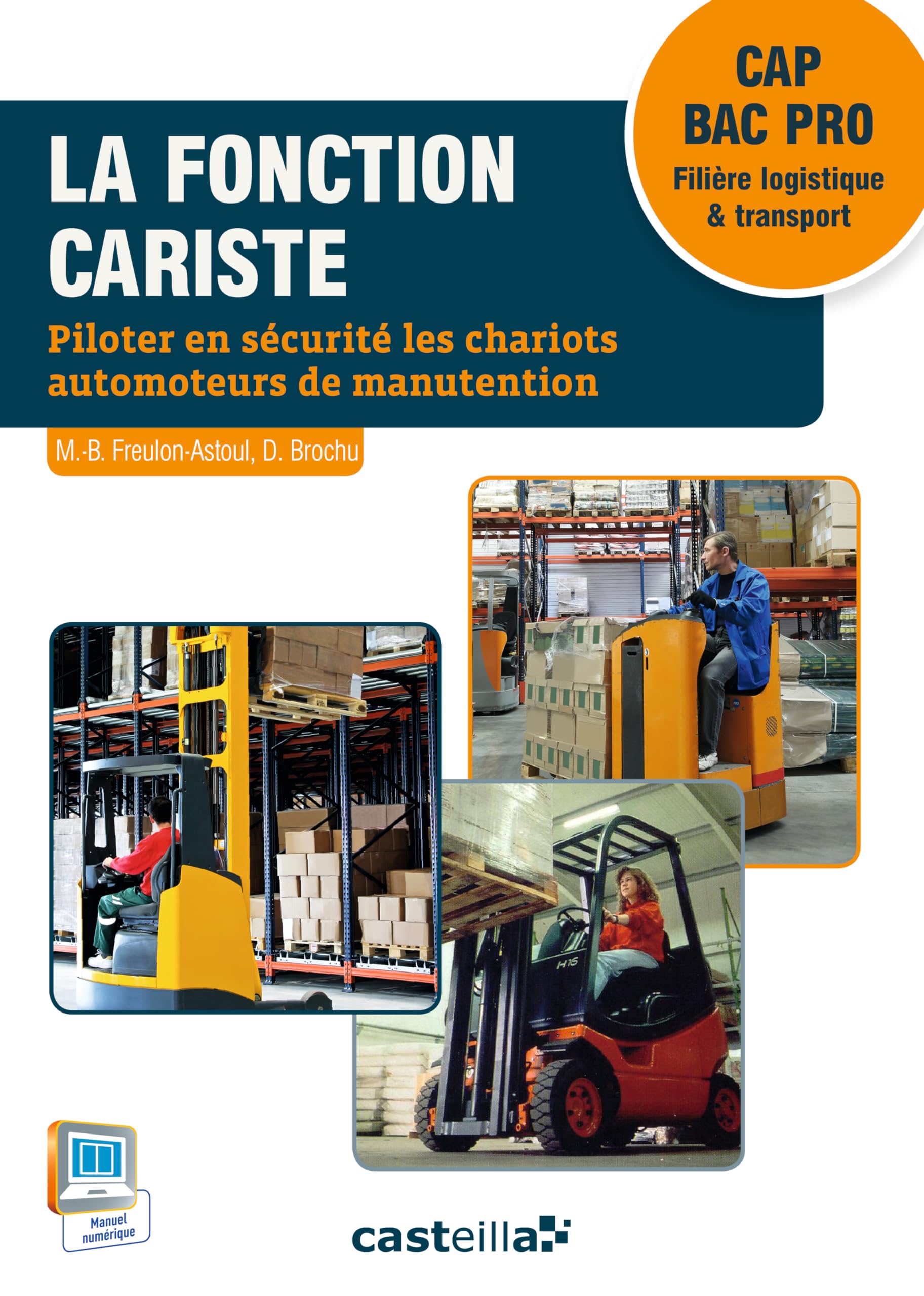 La fonction cariste CAP AEM/VMPREA - CLM - Bac Pro Logistique et transport (2015) - Pochette élève: Piloter en sécurité les chariots automoteurs de manutention Professional & Reference Books