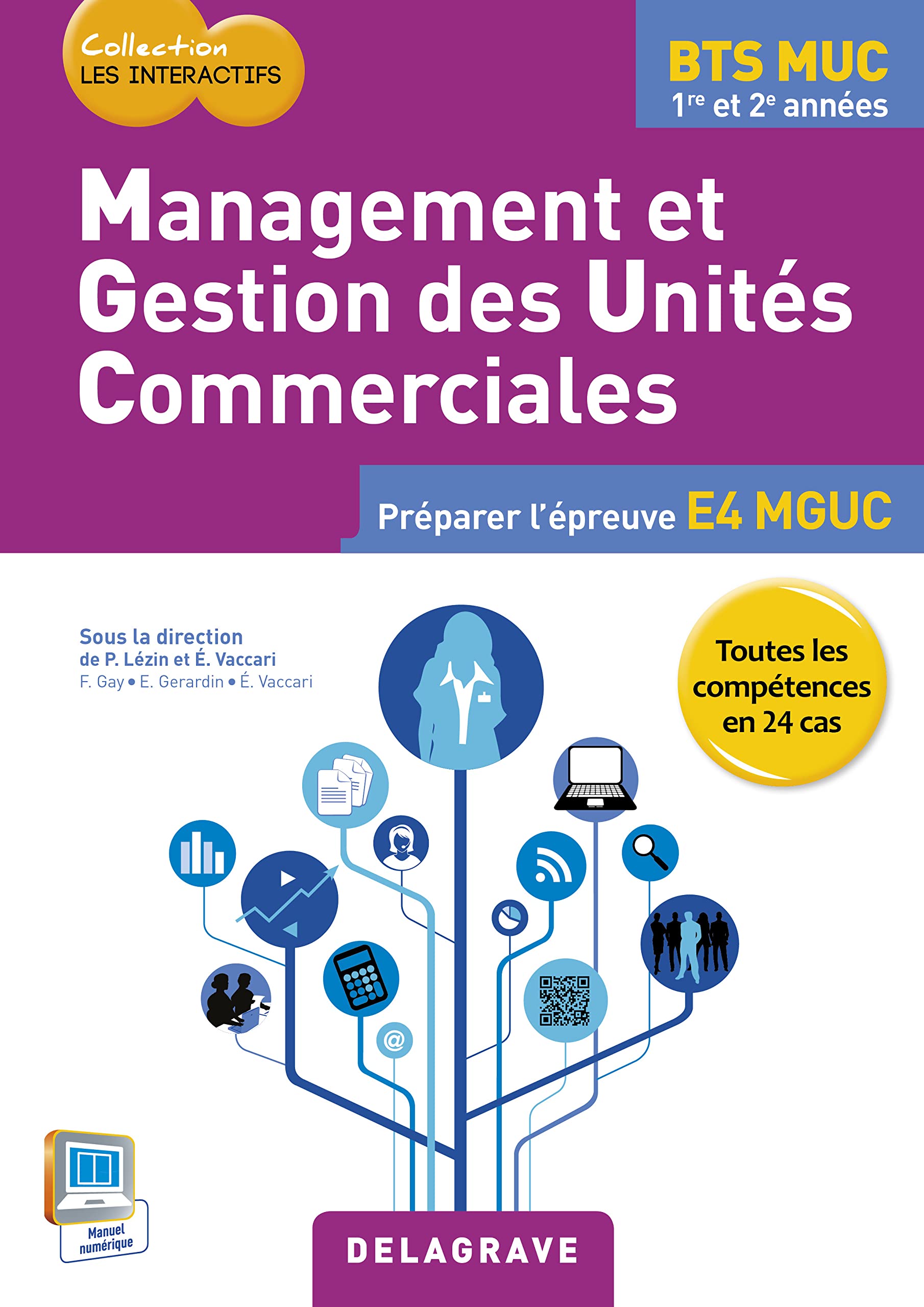 Management et gestion des unités commerciales BTS MUC Les Interactifs (2015) - Pochette élève: Préparer l'épreuve E4 MGUC Books