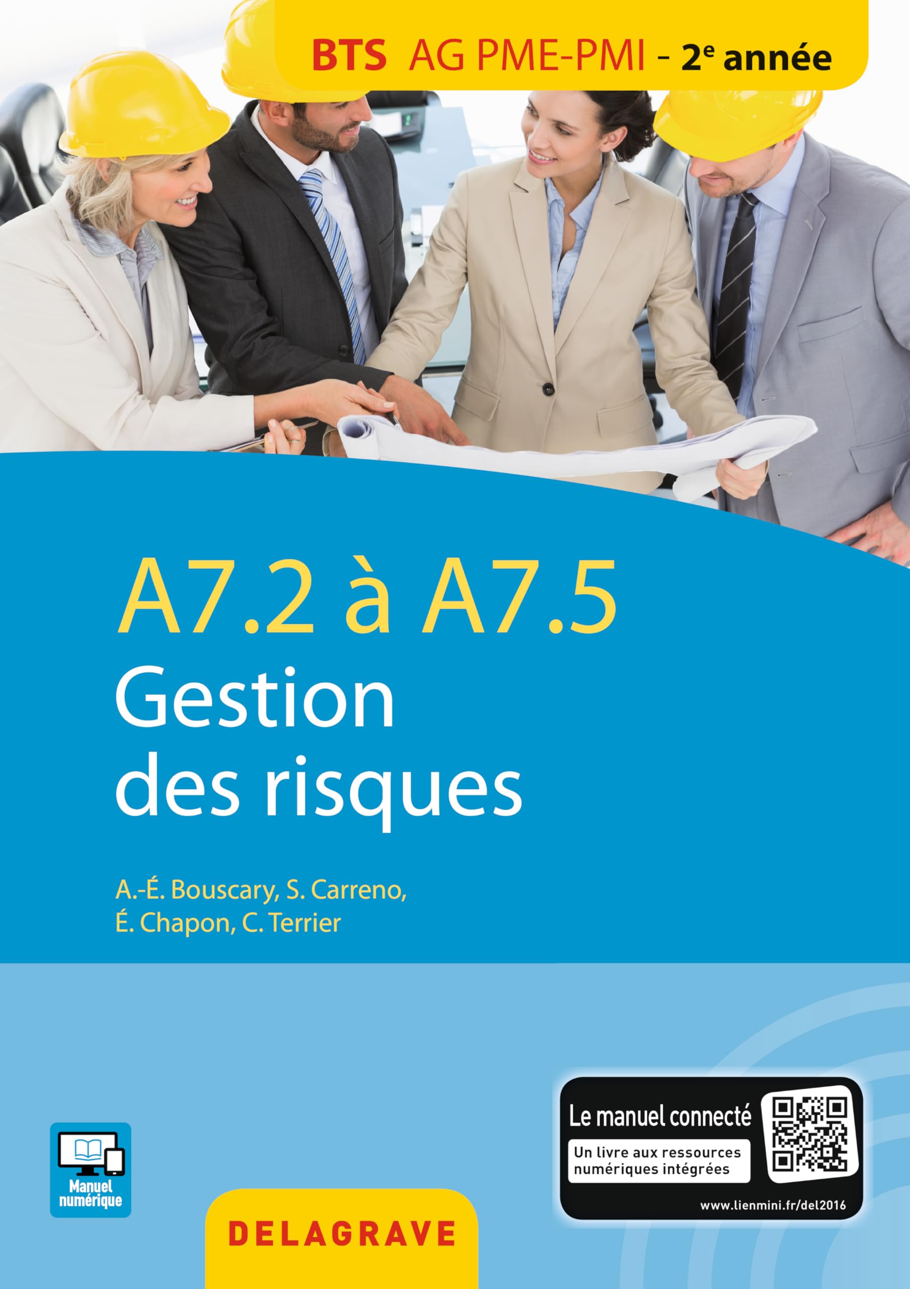 A7.2 / A7.5 Gestion des risques BTS AG PME-PMI (2016) - Pochette élève: BTS AG PME-PMI élève Books