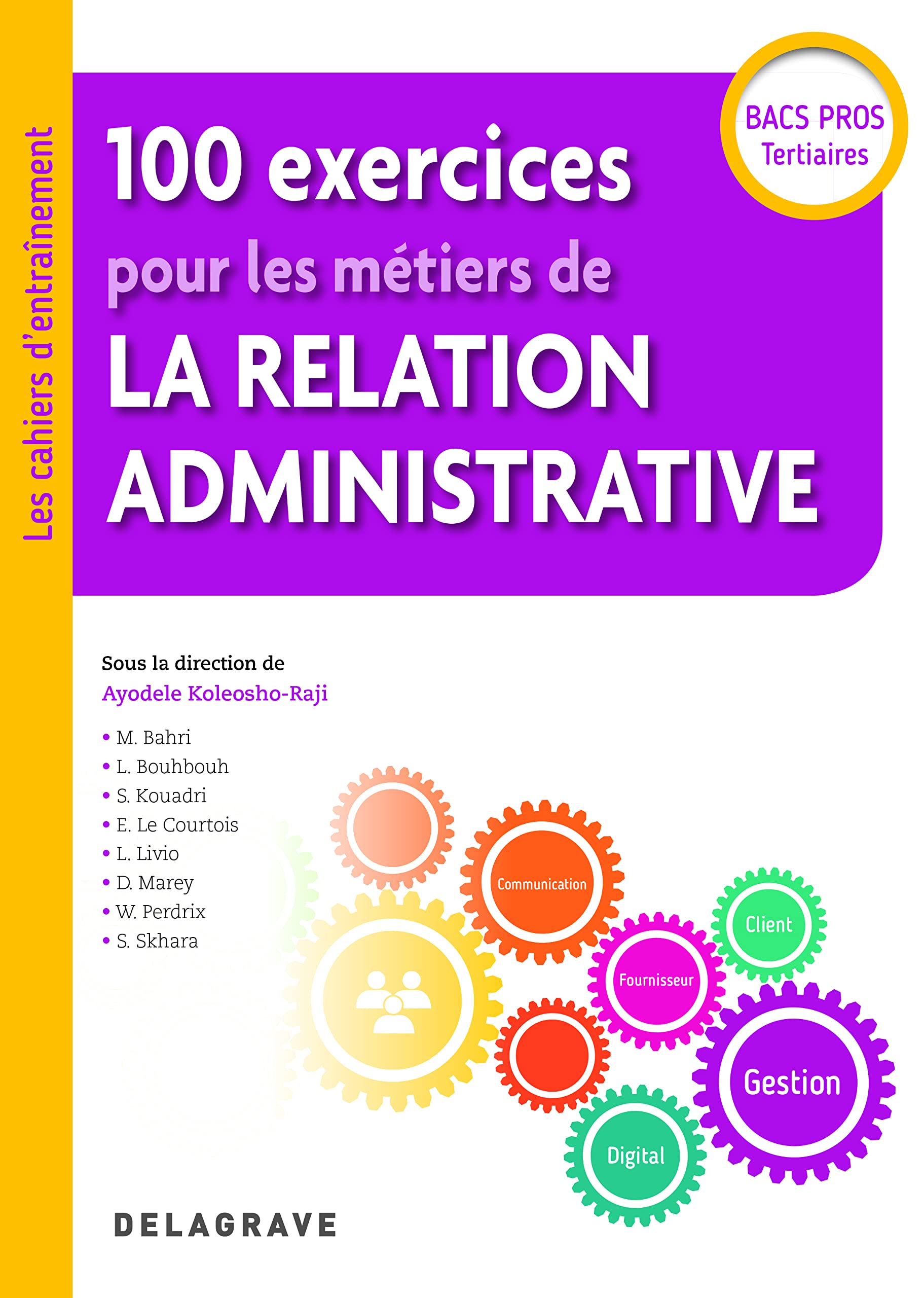 100 exercices pour les métiers de la relation administrative Bac Pro (2018) - Pochette élève Professional & Reference Books