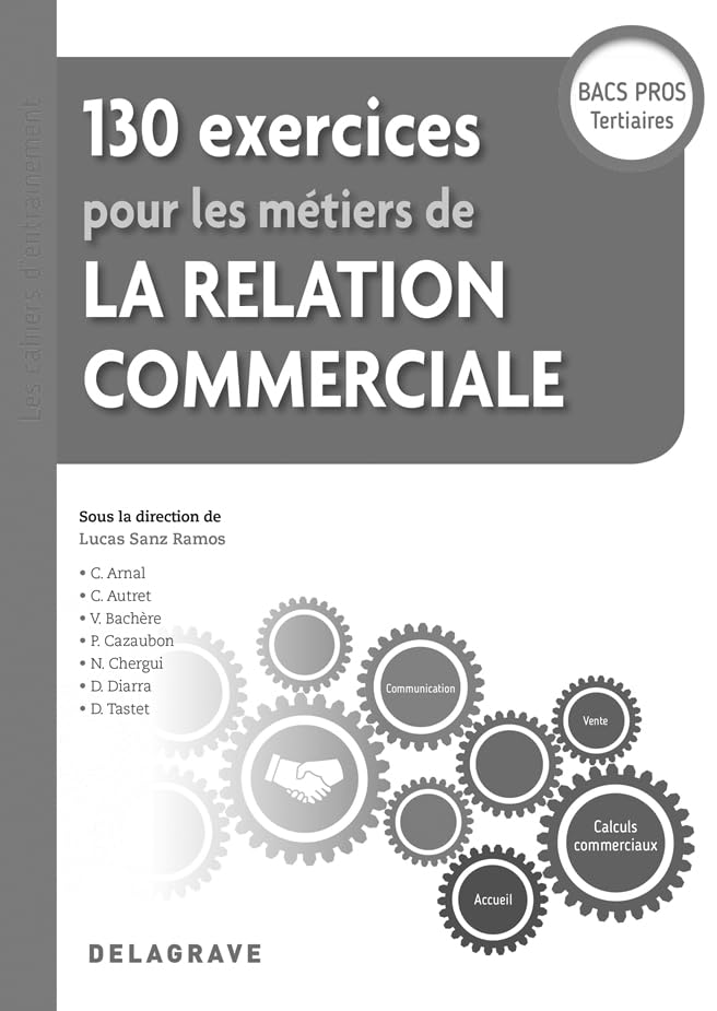 130 exercices pour les métiers de la relation commerciale Bac Pro (2018) - Pochette élève Professional & Reference Books