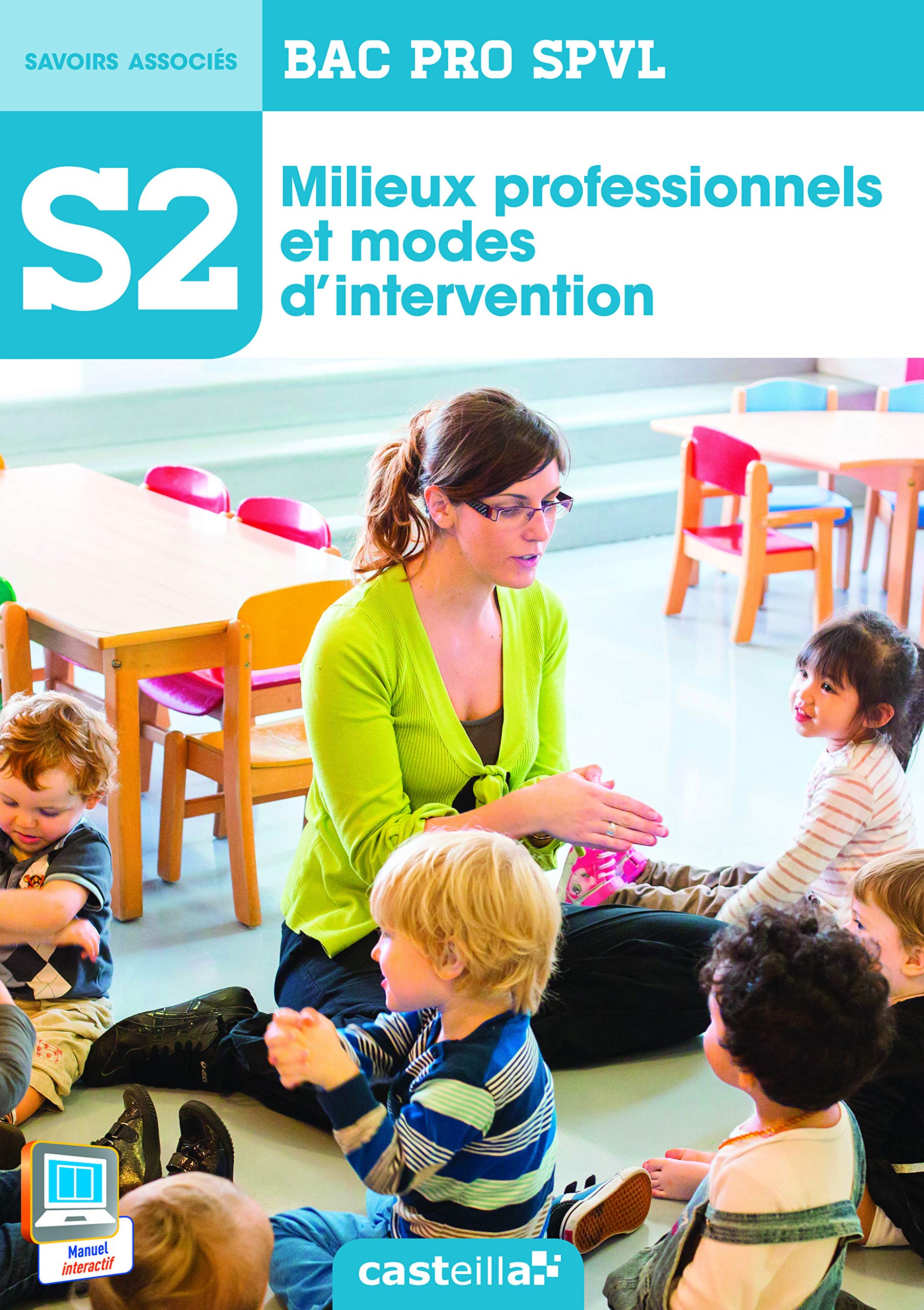 S2 - Milieux professionnels et modes d'intervention 2de, 1re, Tle Bac Pro SPVL (2014) - Pochette élève: S2- Savoirs associés Professional & Reference Books